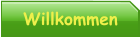 Willkommen